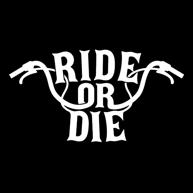 Motorcycle Ride Or Die