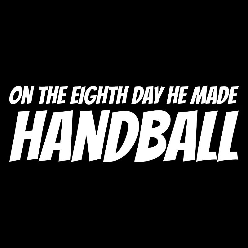 On the eighth day he made handball player