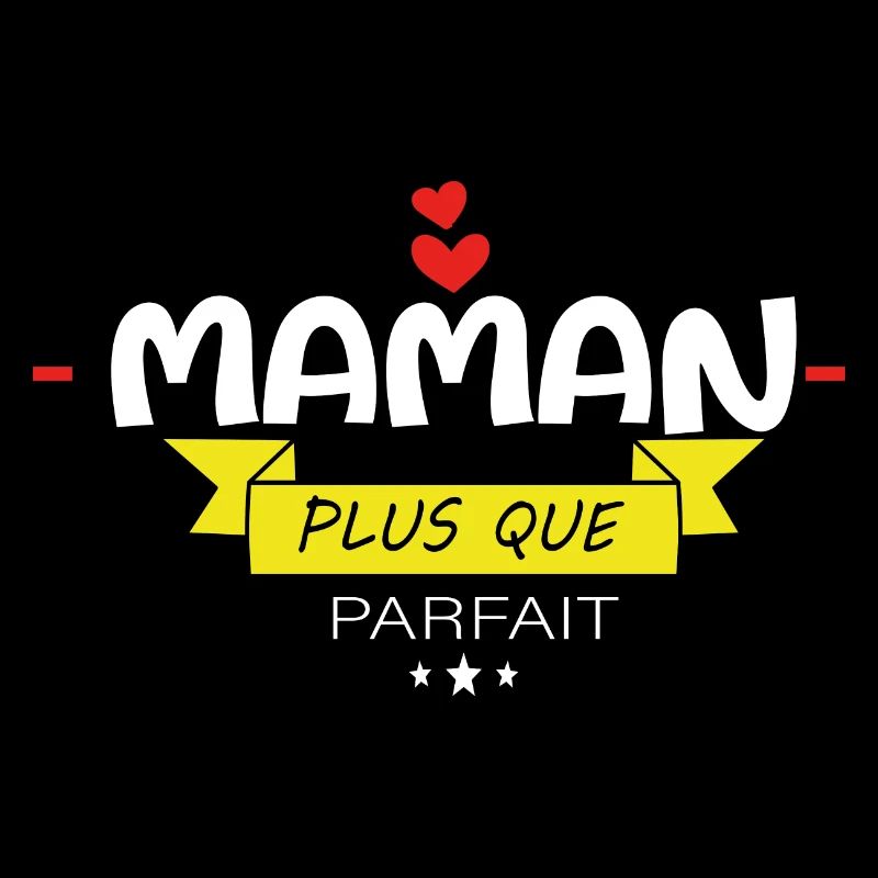 Maman Plus Que Parfaite