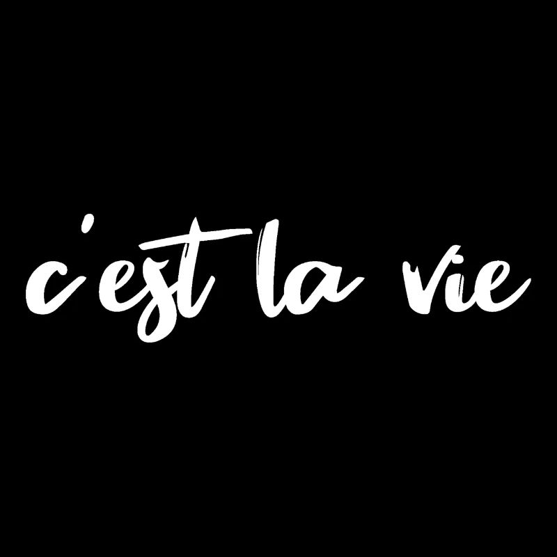 c'est la vie