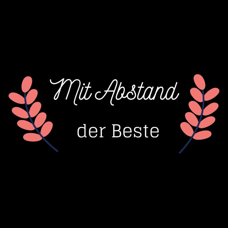 Mit Abstand der Beste - das Corona Shirt