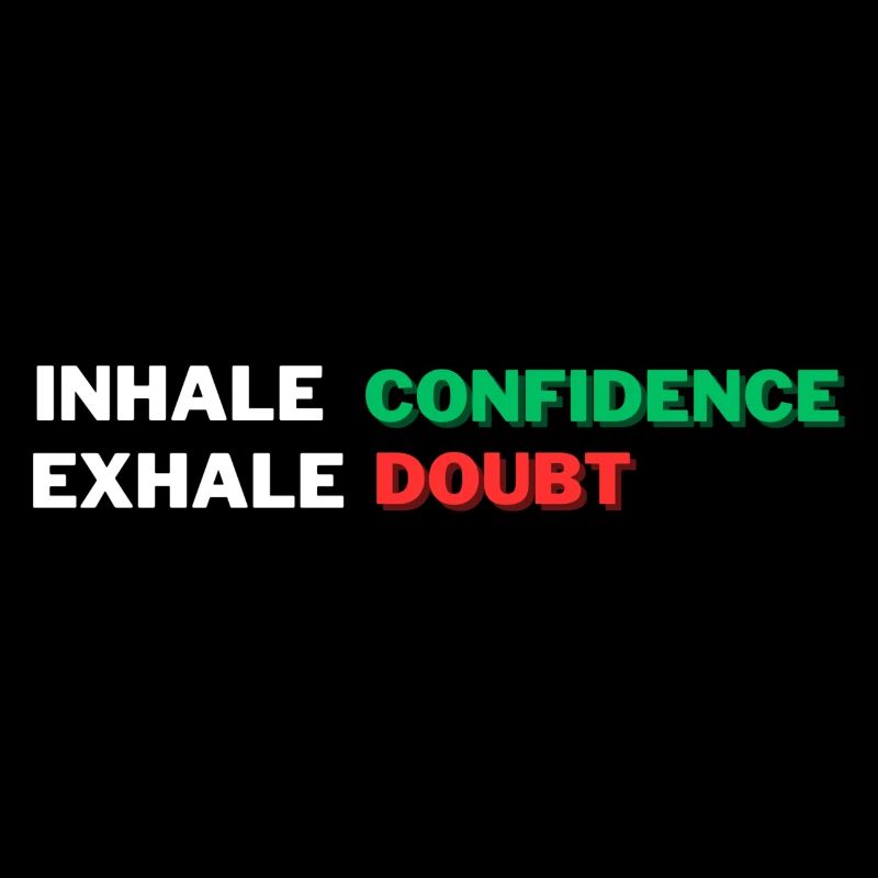 ''Inhale Confidence, Exhale Doubt'' Motivation Tee