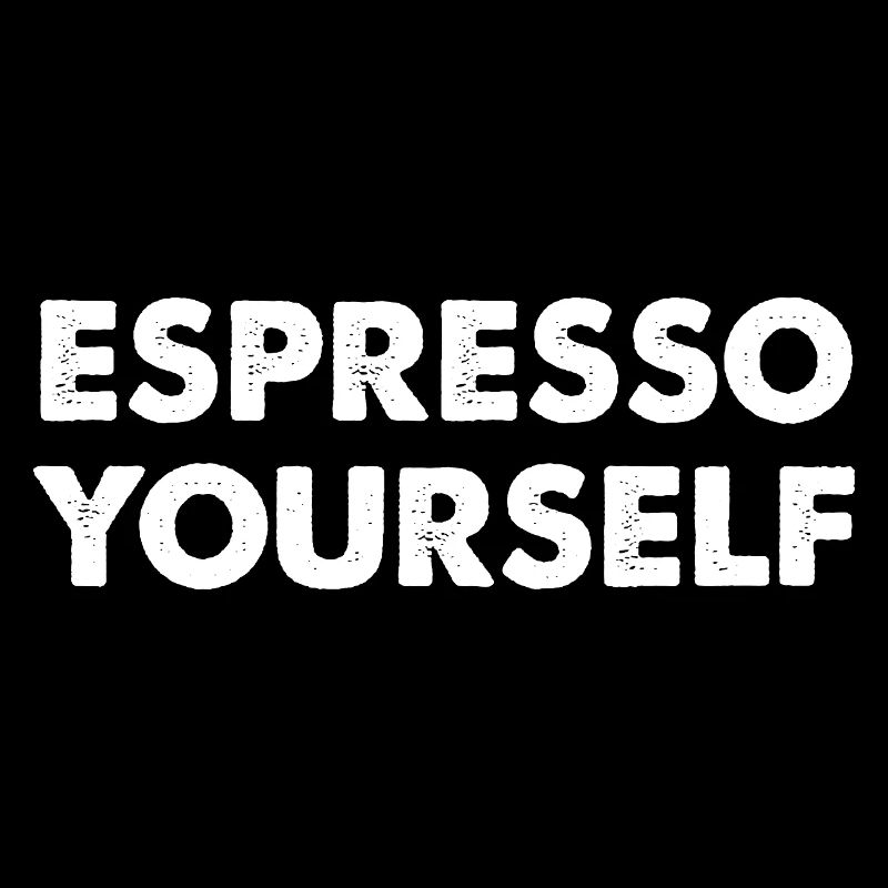 Espresso Yourself