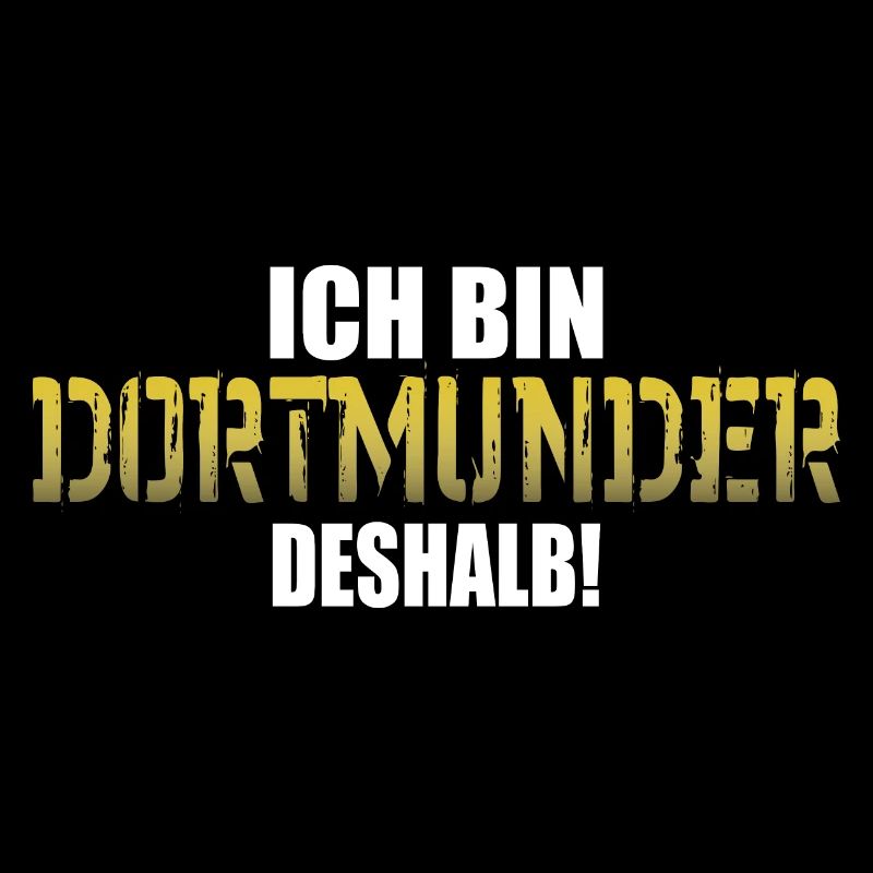 Ich bin dortmunder deshalb Stadt Dortmund