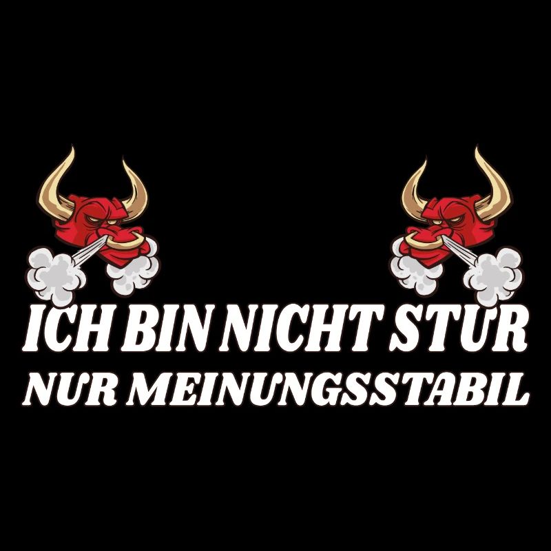 ich bin nicht stur nur meinungsstabil