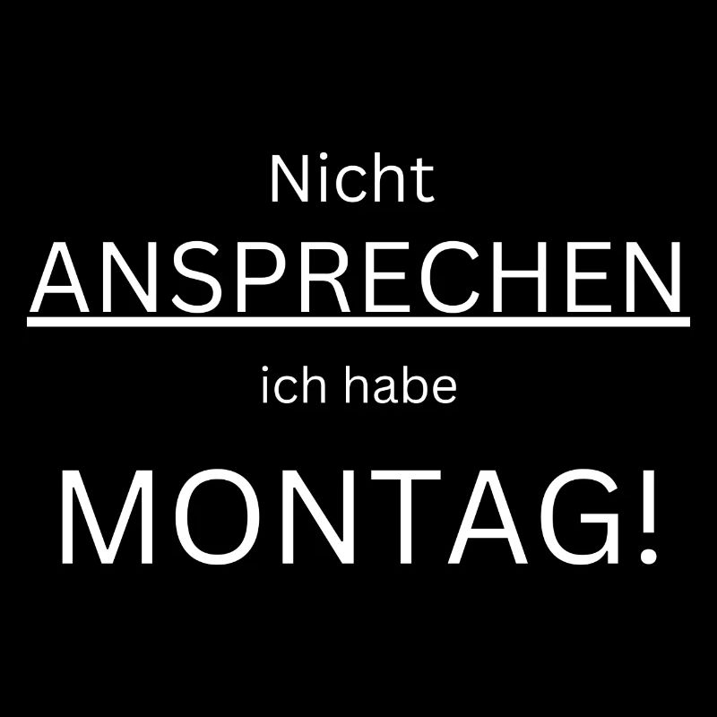 Nicht ansprechen Montag