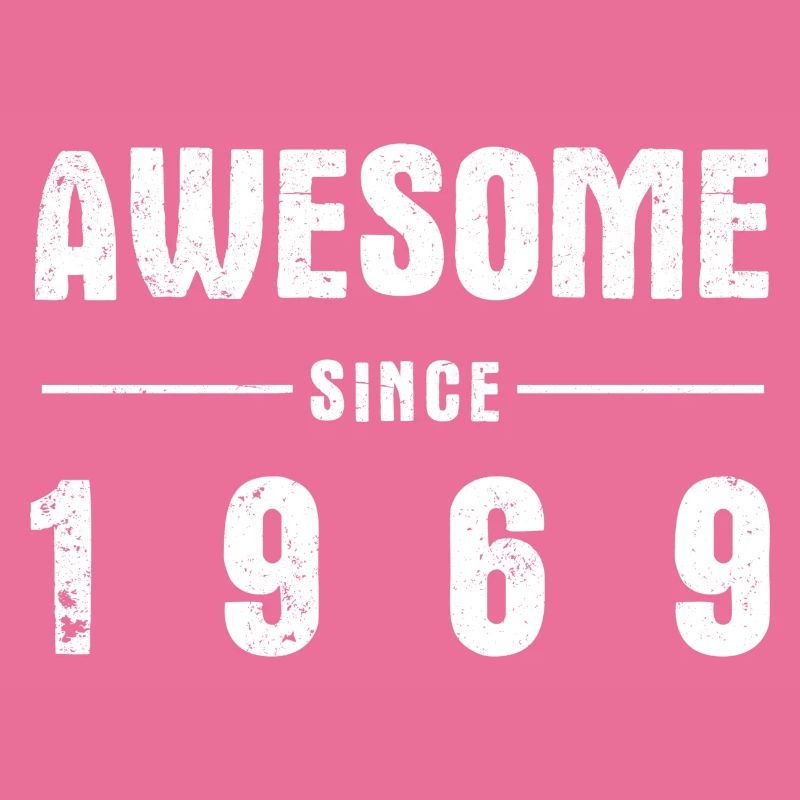 Awesome -since- 1969