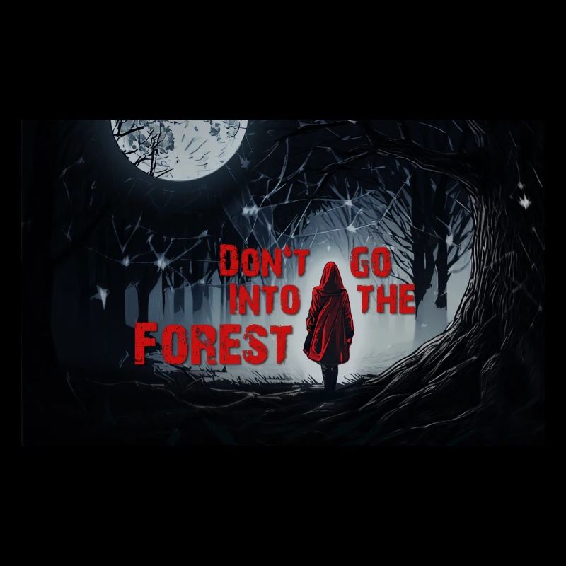 Don't go into the forest