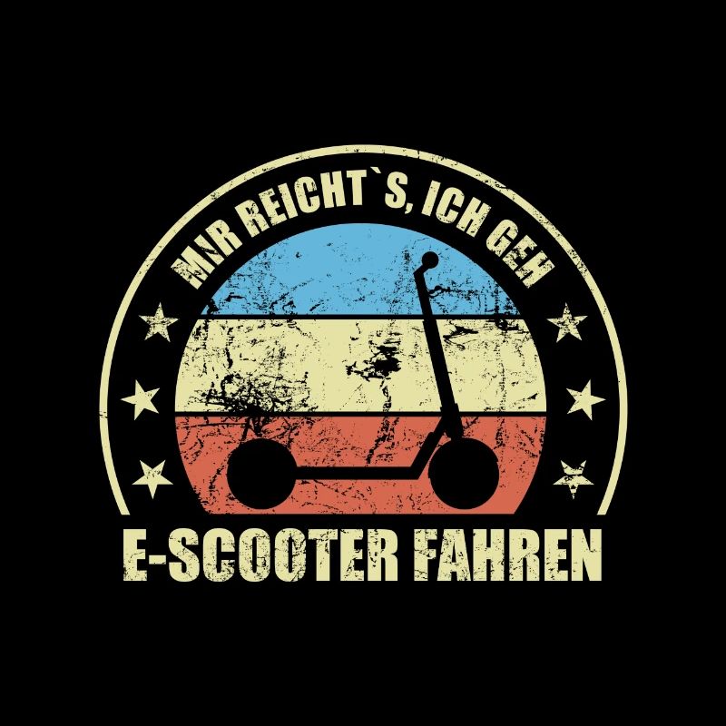 Mir Reichts Ich Geh E-Scooter Fahren E-Roller