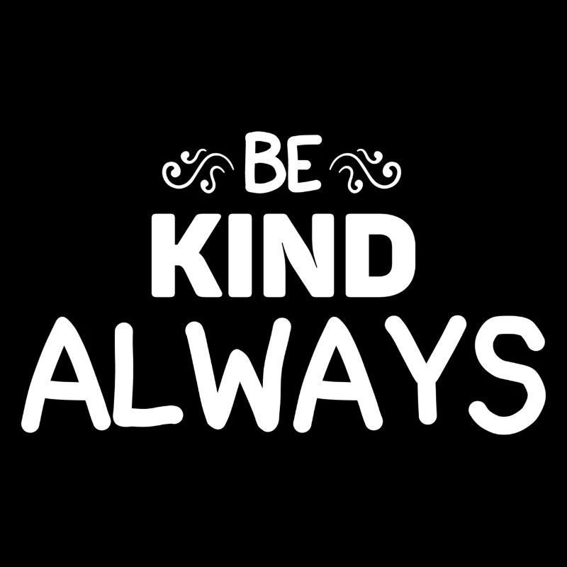 Be Kind Always