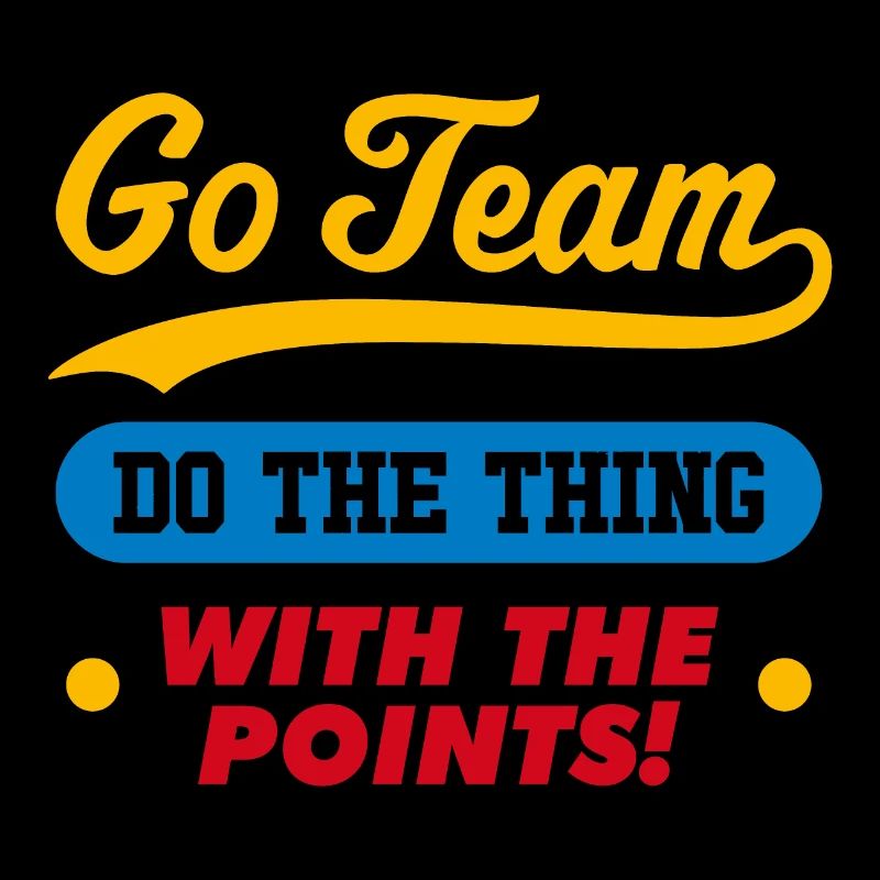Go Team Do the thing with the points