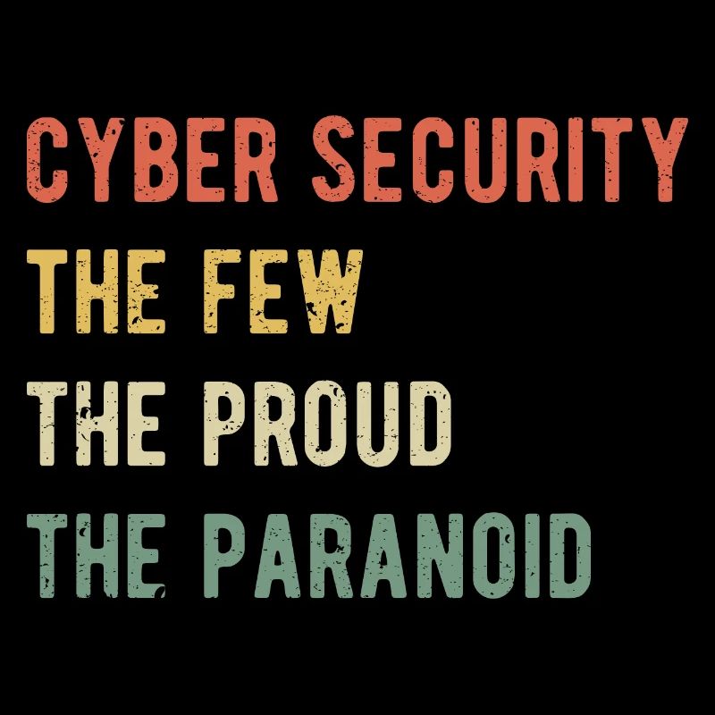 Cyber Security - Die wenigen stolzen Paranoiden I