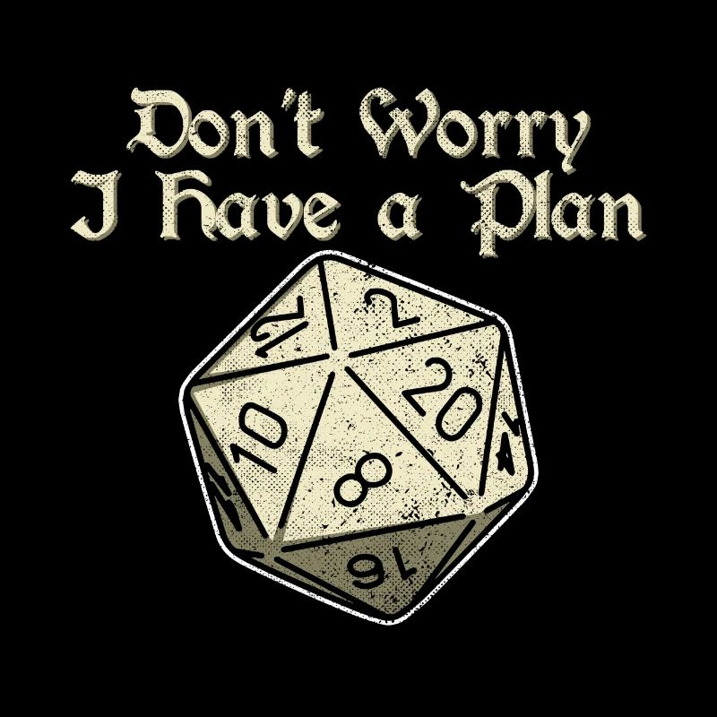 Ne vous inquiétez pas, j’ai un plan 20 Sides Dice Dungeons