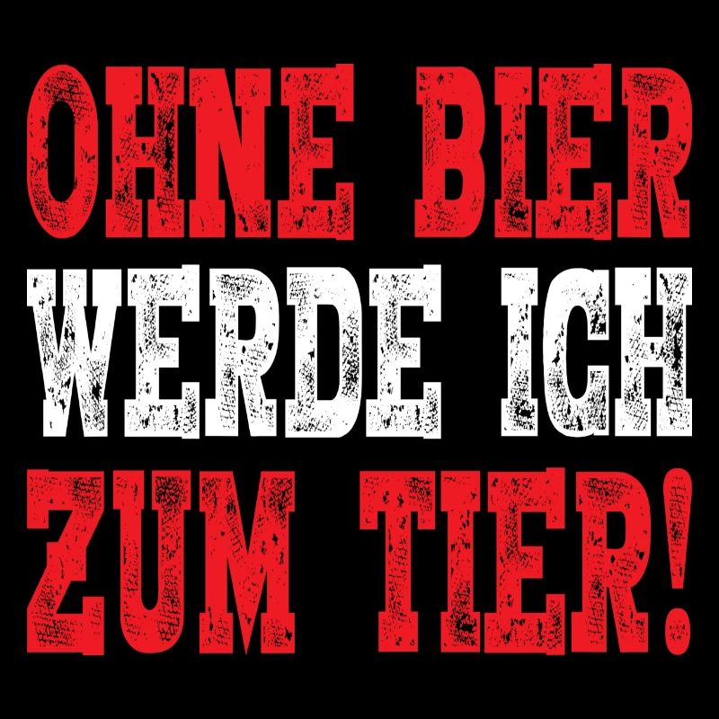 Ohne Bier werd ich zum Tier