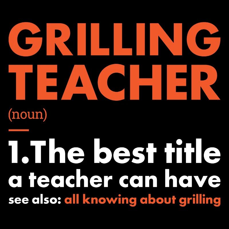 Griller Teacher Definition Grilling