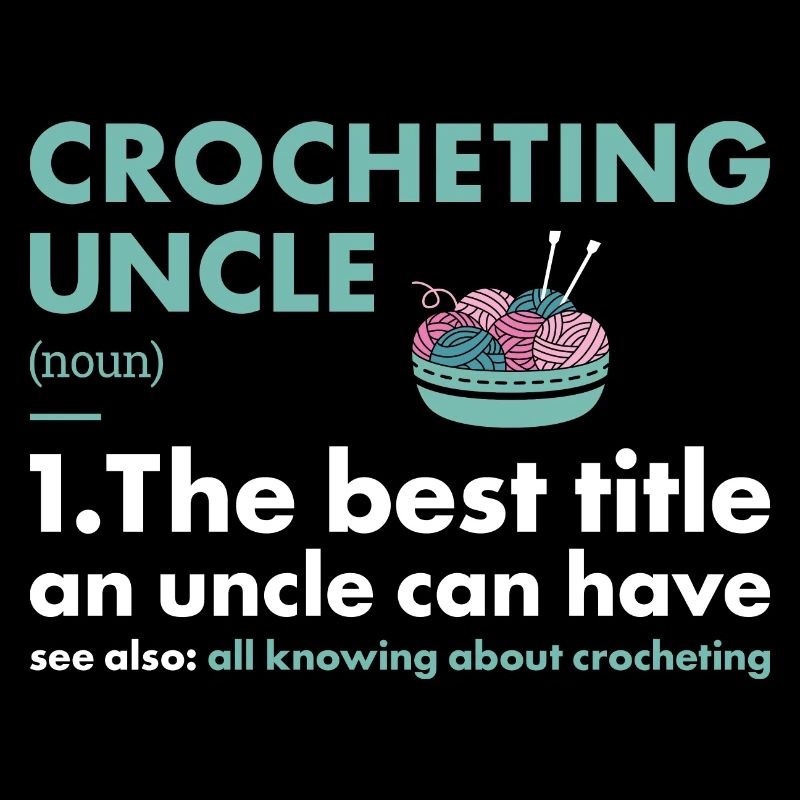 Crocheter Uncle Definition Crocheting