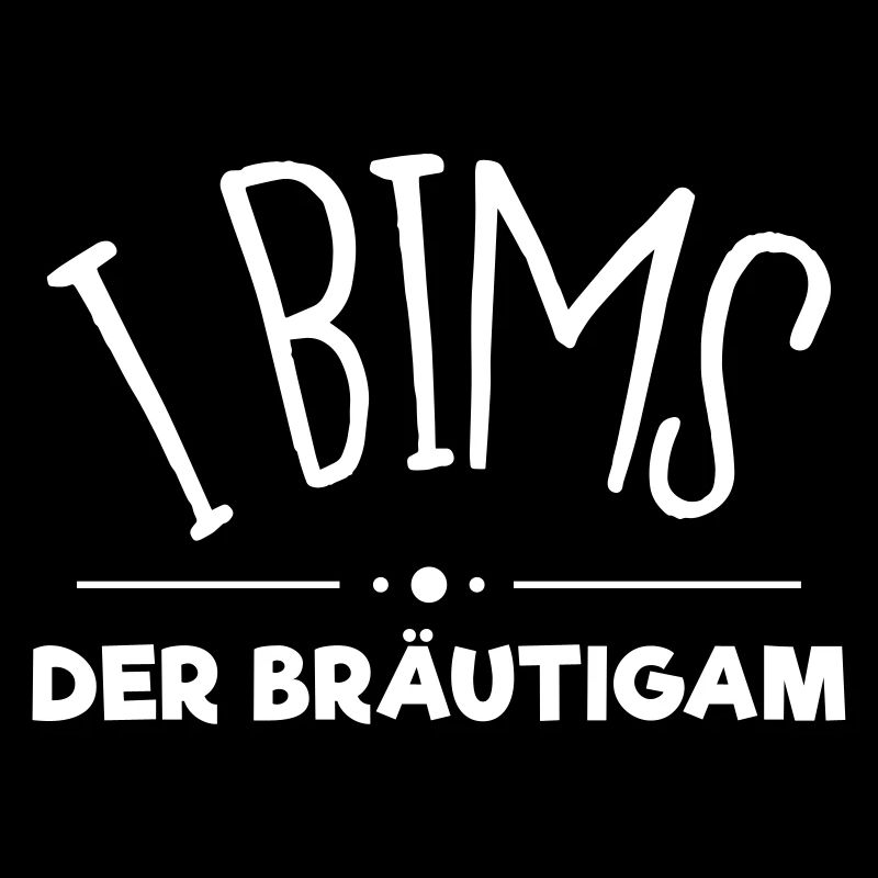 i bims der bräutigam