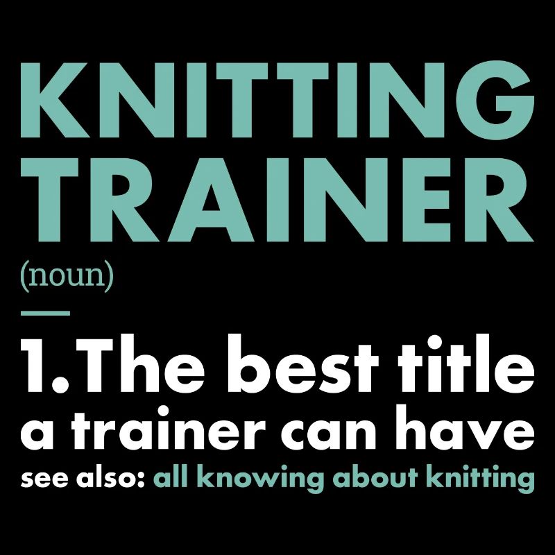 Knitter Trainer Definition Knitting