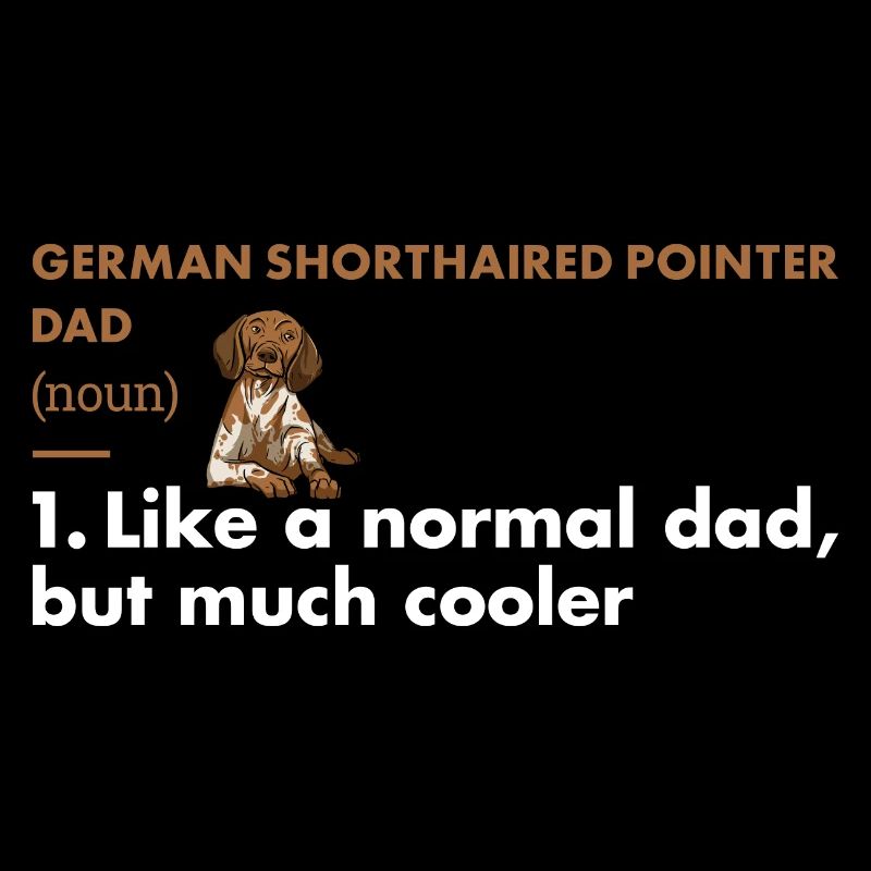 German Shorthaired Pointer Dad Definition