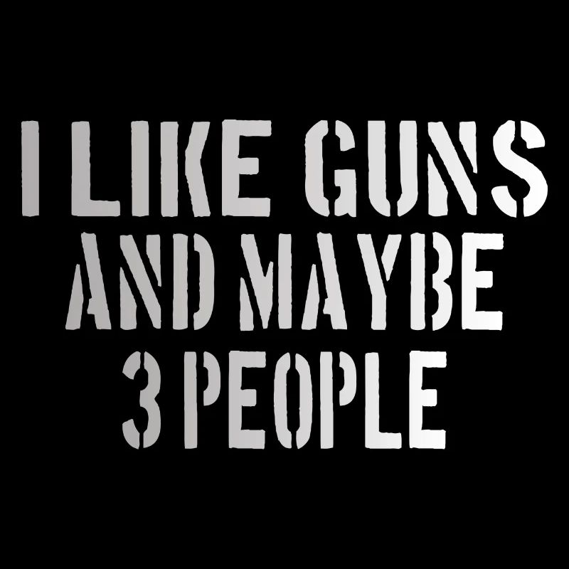 PRO GUN / 2ND AMENDMENT: I like guns