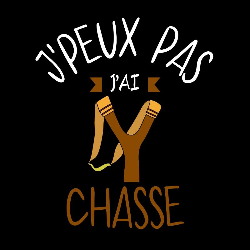 J'peux pas j'ai chasse - lance pierre