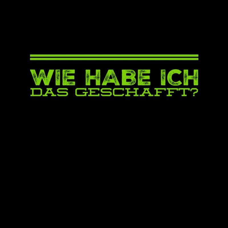 geschafft