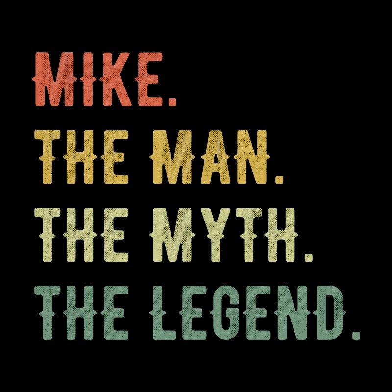 Michael Mike First Name Short Form Man Myth Legend