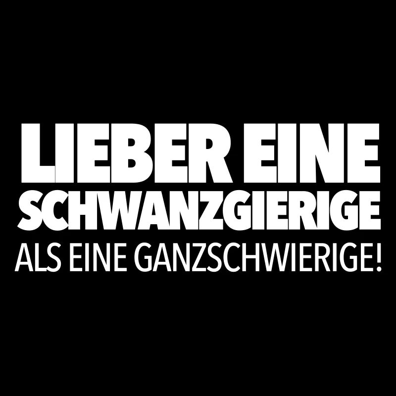 Schwanzgierige