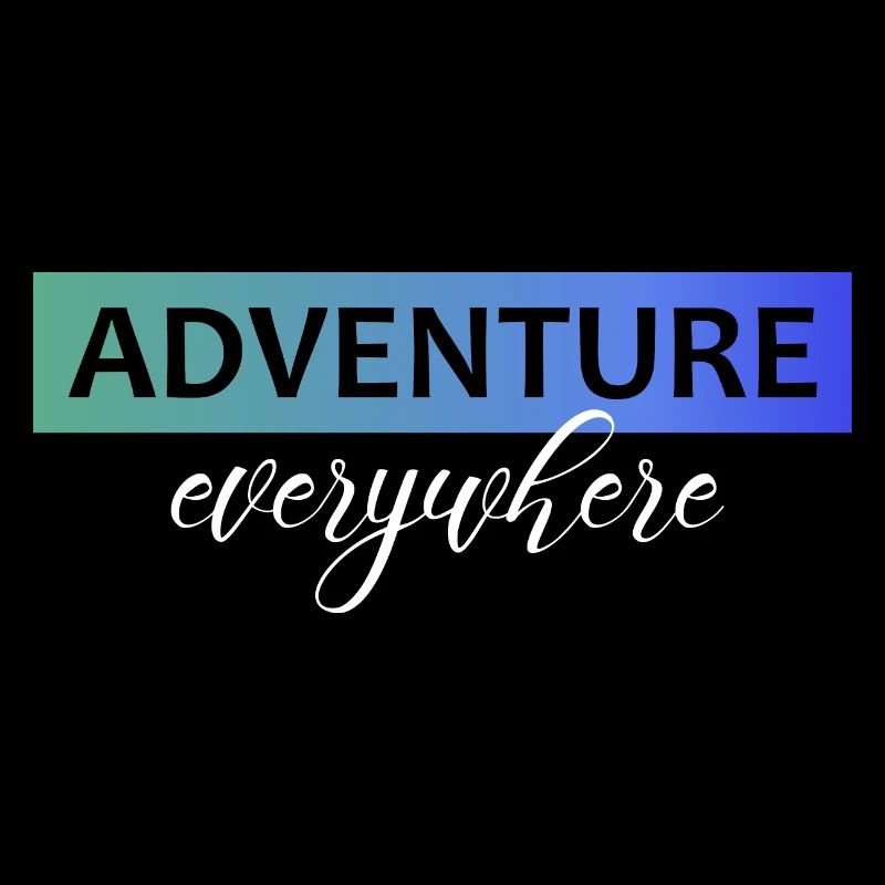 Adventure everywhere