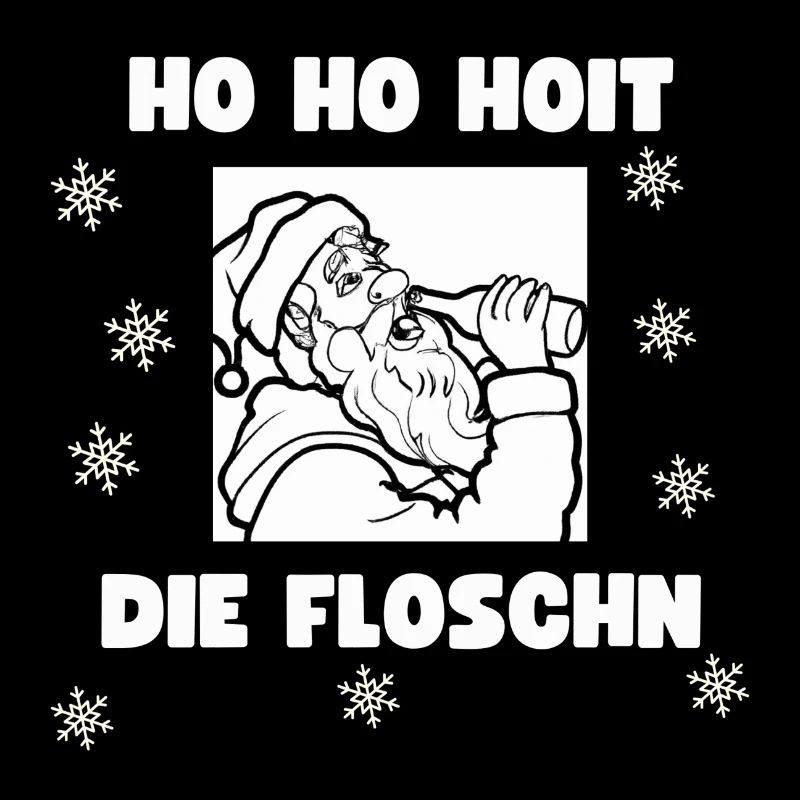 Ho Ho Hoit die Floschn