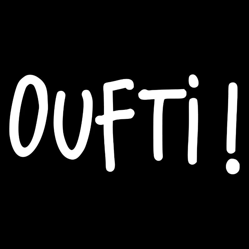 Oufti !