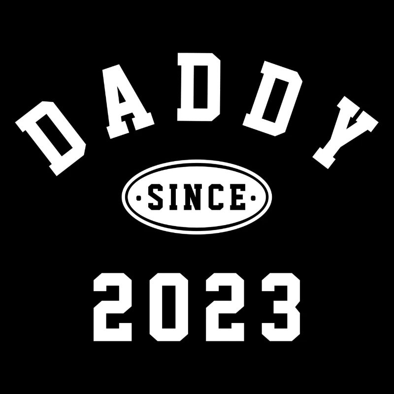 DADDY SINCE 2023 - VATER WERDEN - NACHWUCHS - BABY