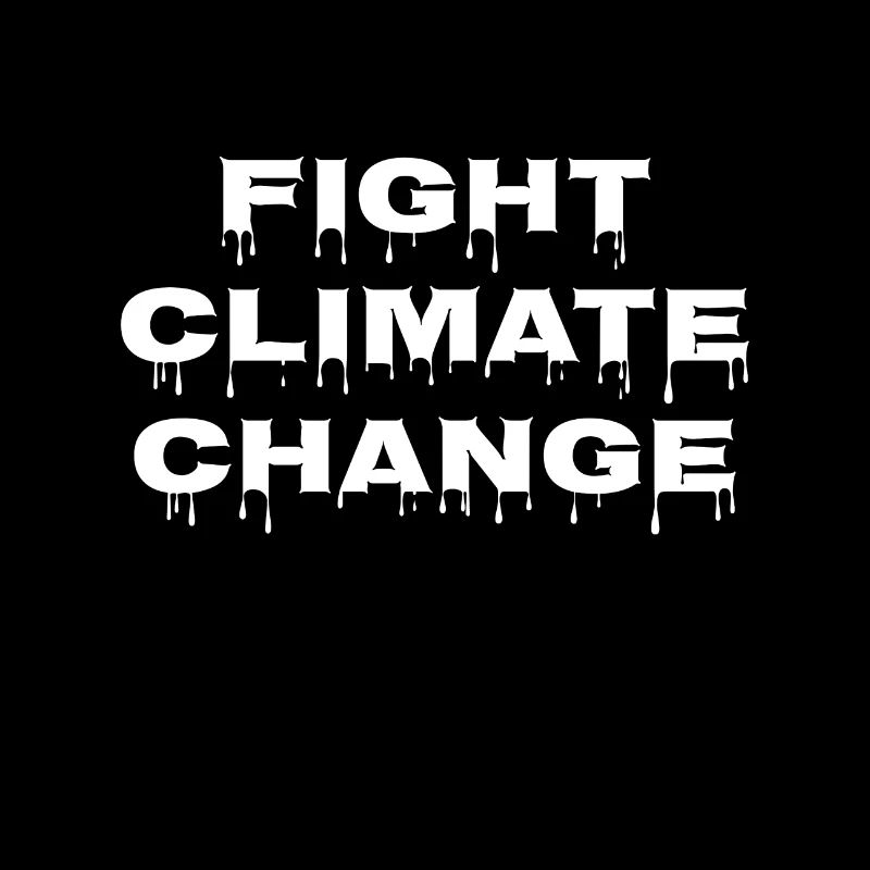 Fight Climate Change Climate Change Gift Idea