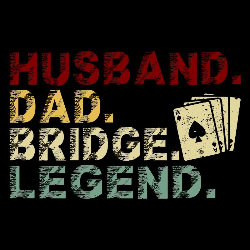 Bridge Player Bridge Player Dad Husband Sayings