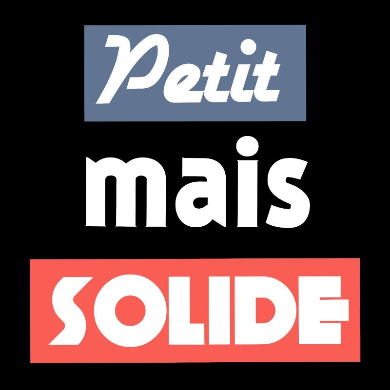 Petit mais Solide Citation taille