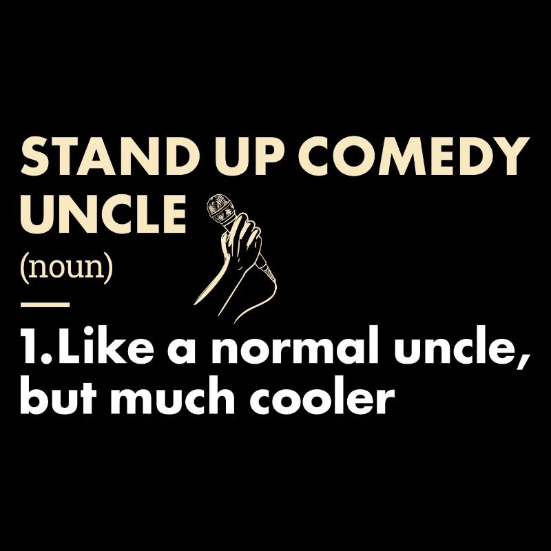 Comedian Uncle Definition Stand Up Comedy