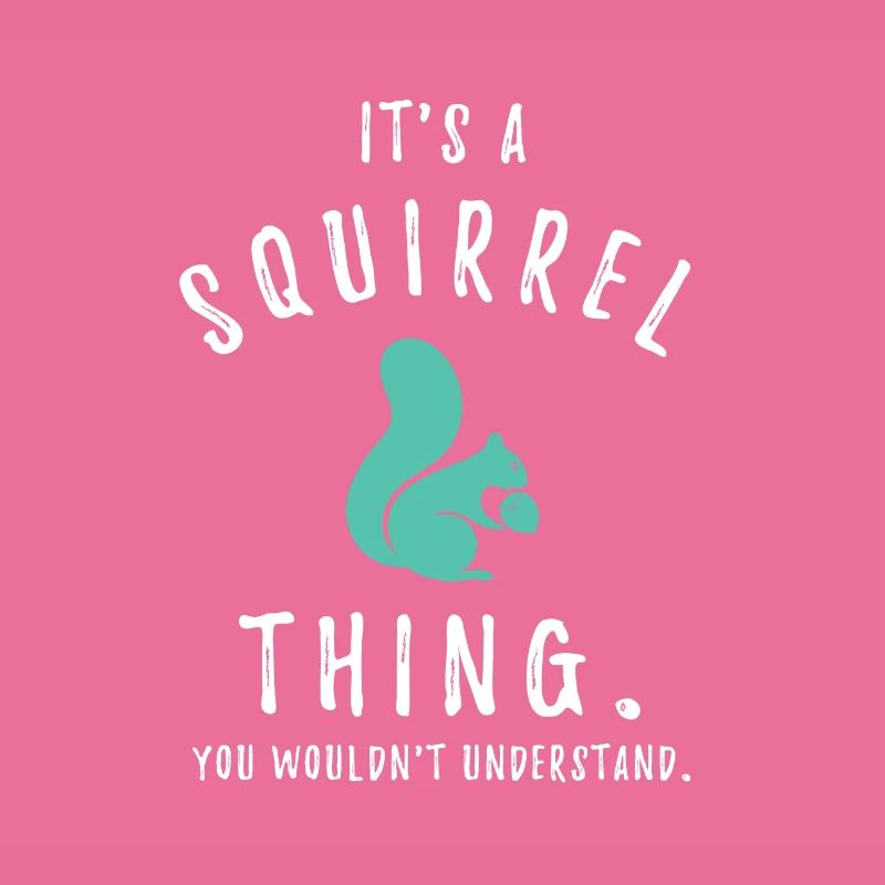 It's a squirrel thing süßes Eichhörnchen Tierliebe