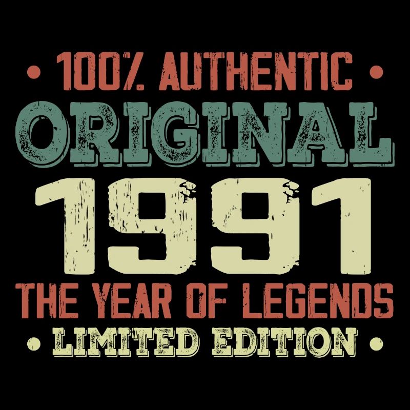 Legend since 1991 Born in 1991 - 33rd Birthday