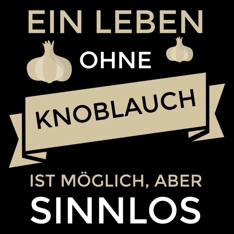Ein Leben ohne Knoblauch ist möglich, aber sinnlos
