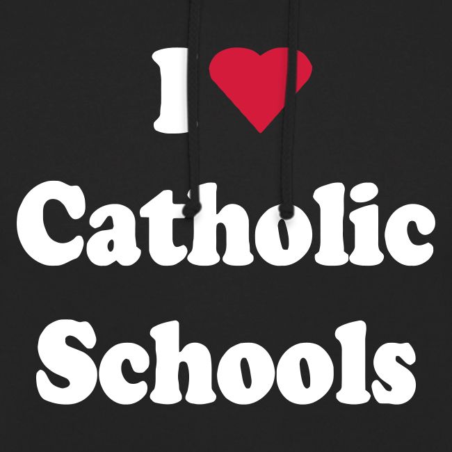 I LOVE CATHOLIC SCHOOLS