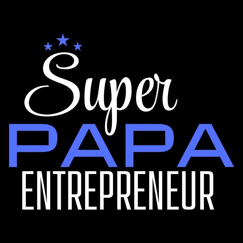 Super Entrepreneur Dad
