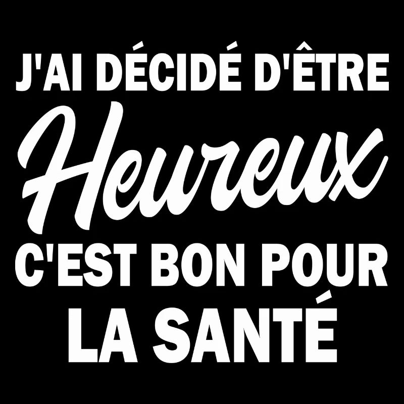j ai décidé d être heureux