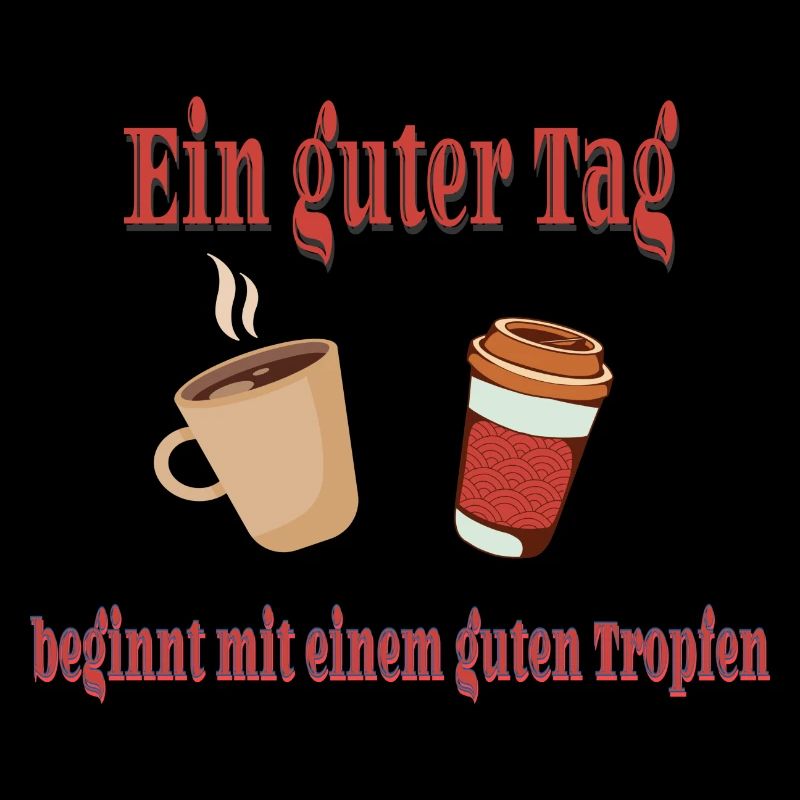 Ein guter Tag beginnt mit einem guten Kaffee.