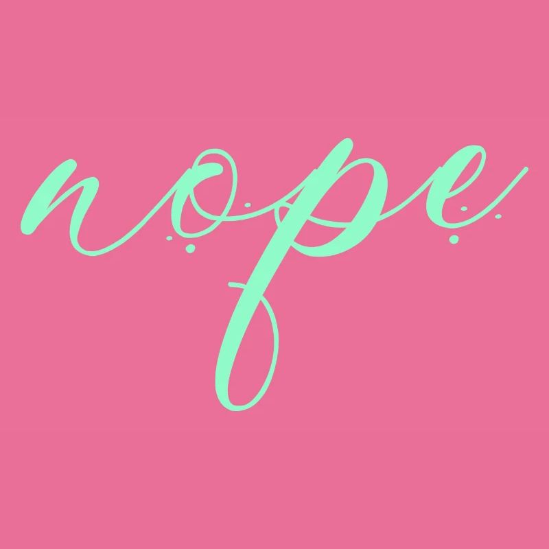 Nope - Dites simplement non!