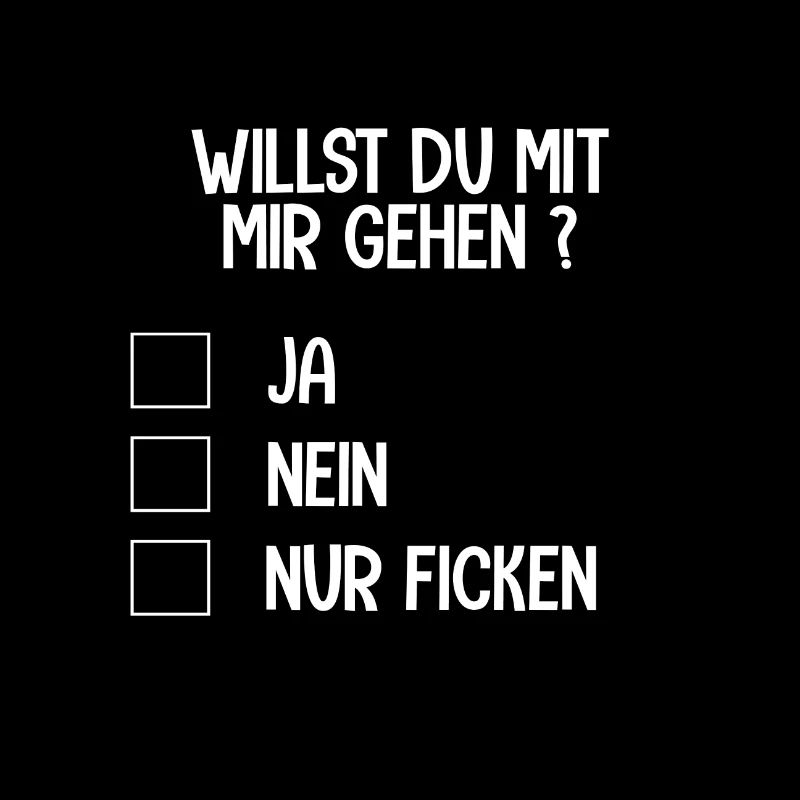 willst du mit mir gehen