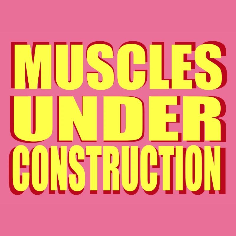 muscles under construction
