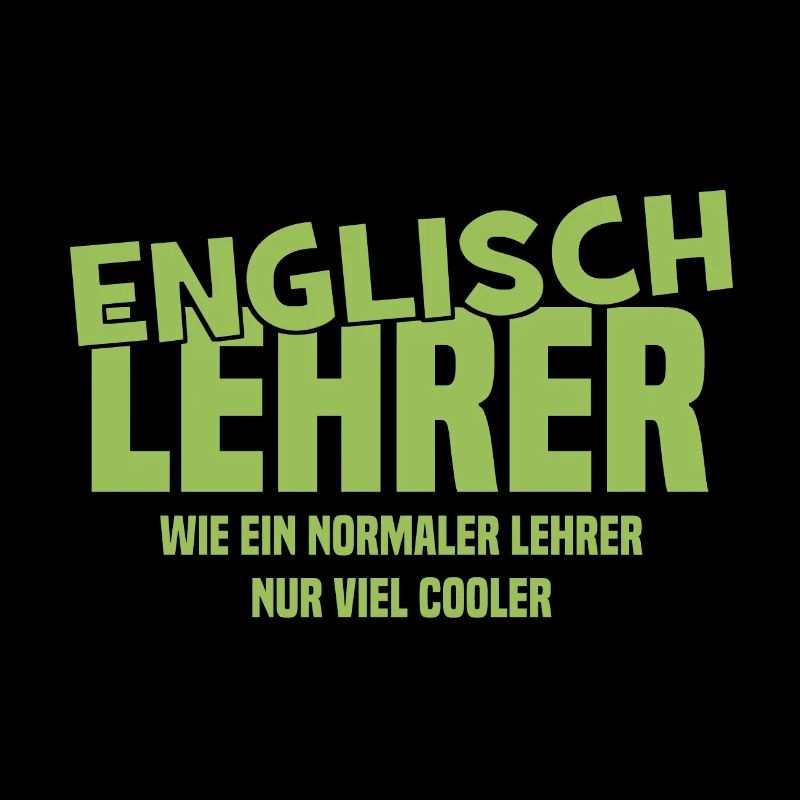 Englischlehrer Wie ein normaler Lehrer nur cooler