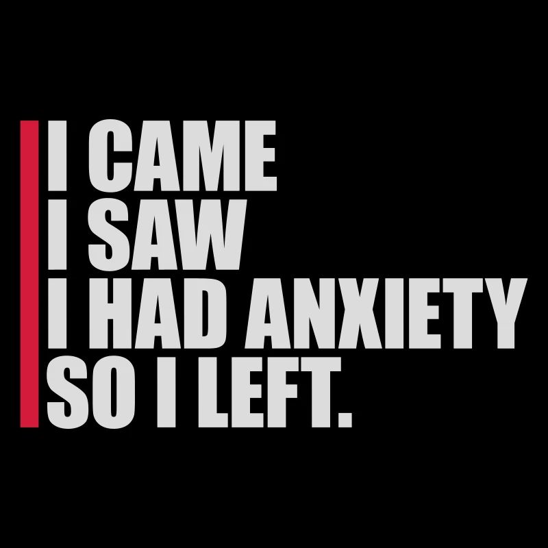 I had anxiety Spruch