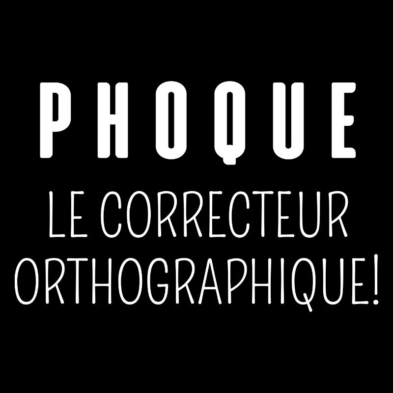 phoque le correcteur orthographique