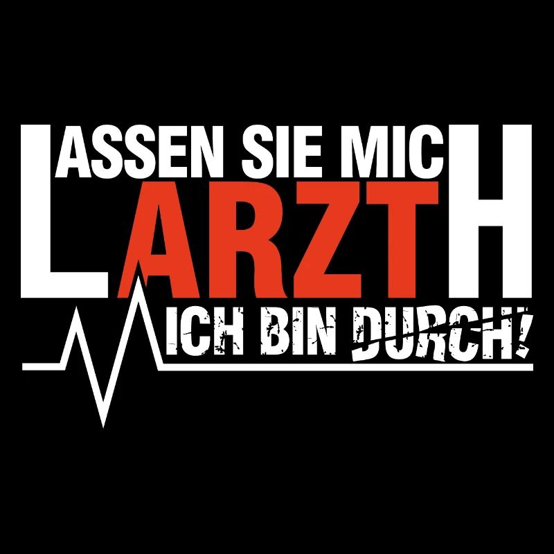 Lassen Sie mich Arzt Ich bin durch!